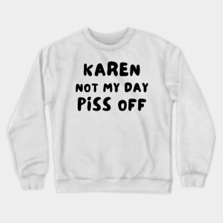 Karen funny Crewneck Sweatshirt